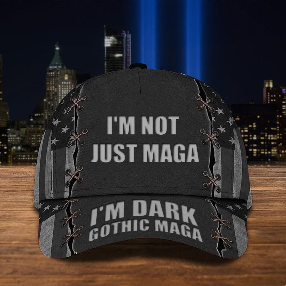 I'm Not Just Maga I'm Dark Gothic Maga Hat American Hat Flag Patriot Merch