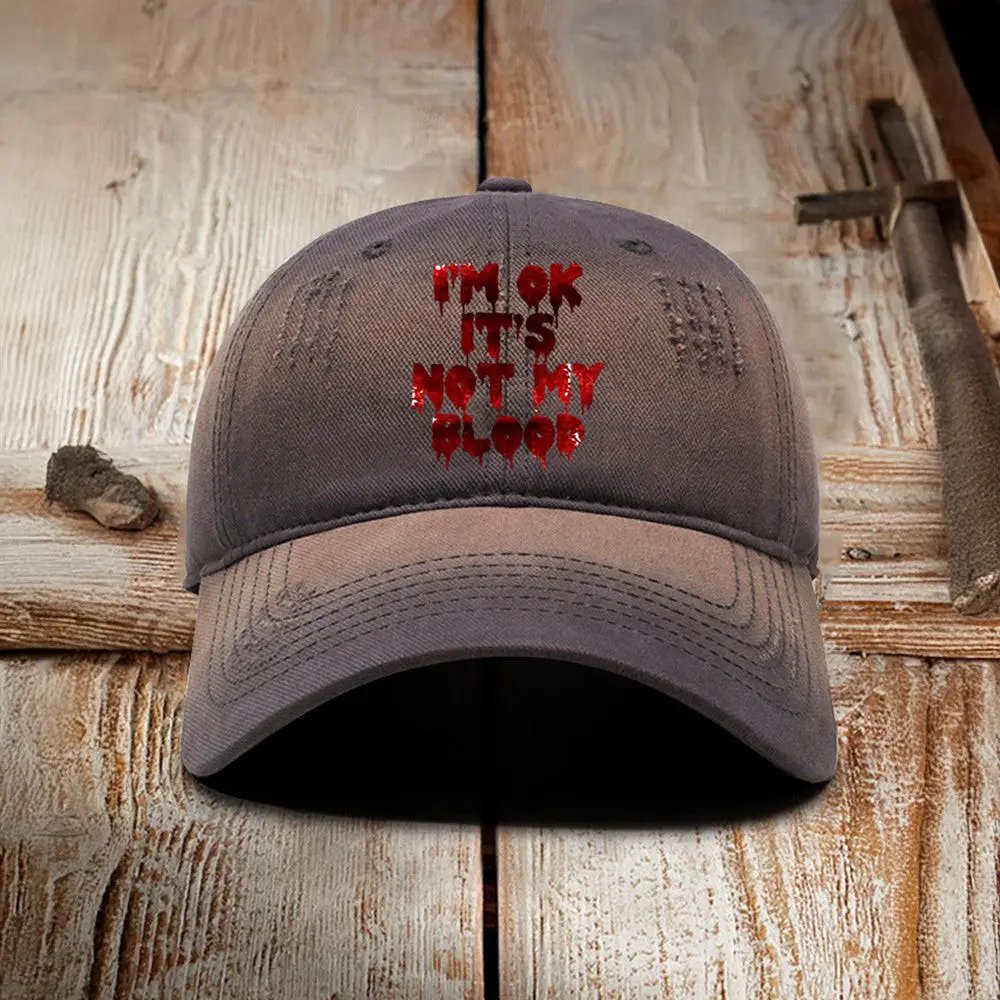 I'm Ok It's Not My Blood Hat Bloody Halloween Hat Gifts For Husband -WearandDecor