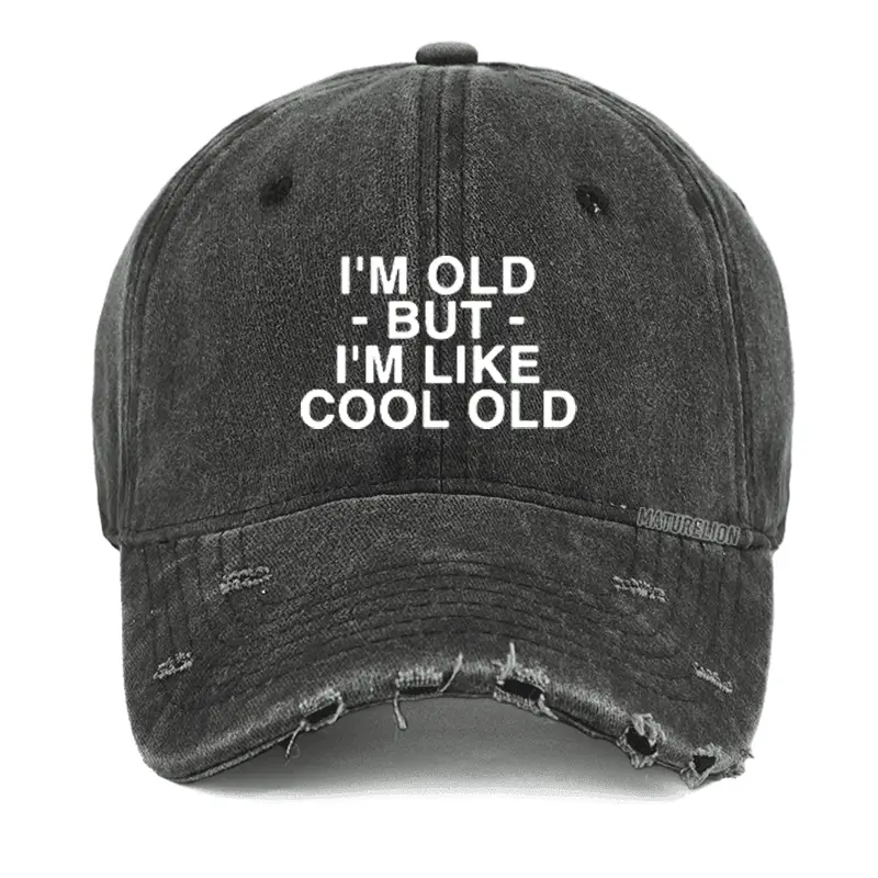 I'm Old But I'm Like Cool Old Funny Washed Vintage Cap Adult Funny Shirt – Hilarious Graphic Te
