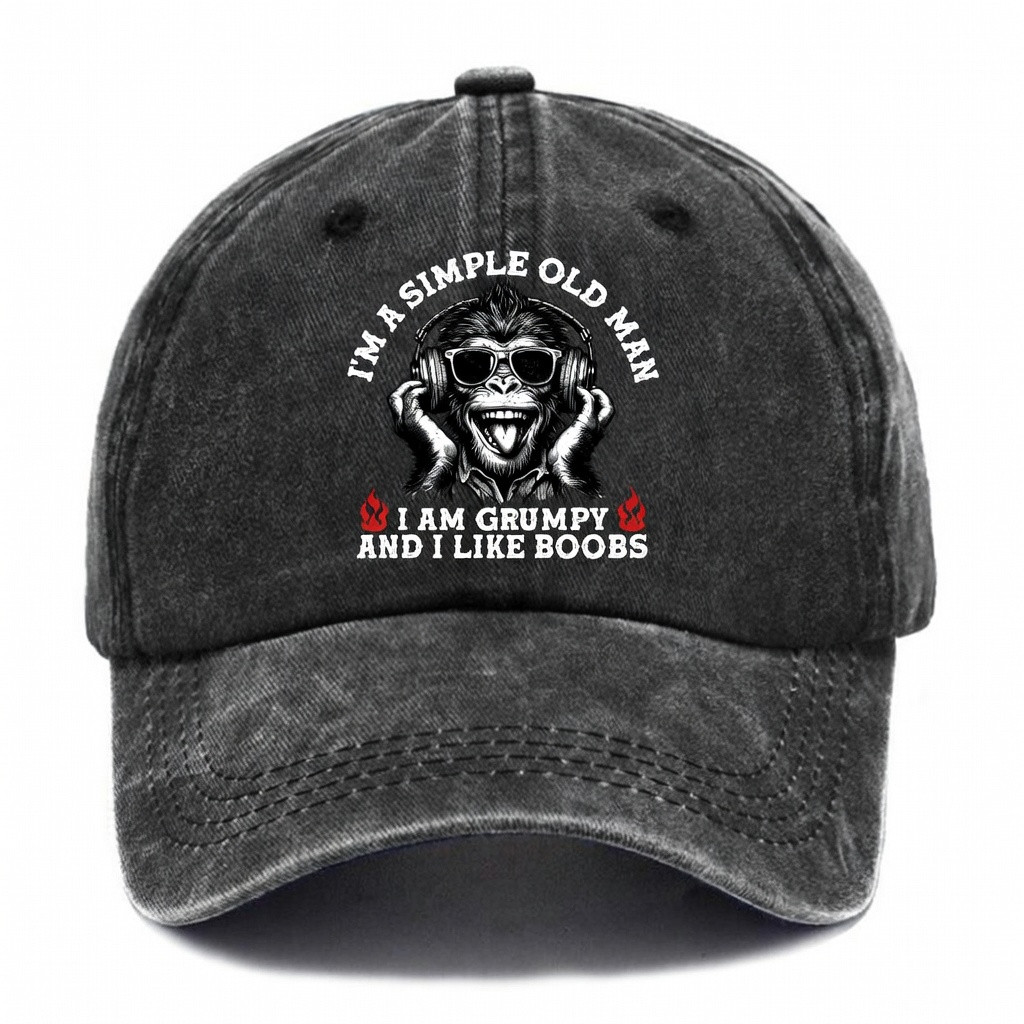 I'm Simple Old Man Baseball Cap I Am Grumpy ANd I Like Boobs Hat Gift For Dad