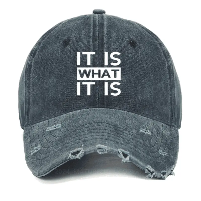it is what it is Washed Vintage Cap Funny Quote Shirt for Men – Humor Graphic Tee