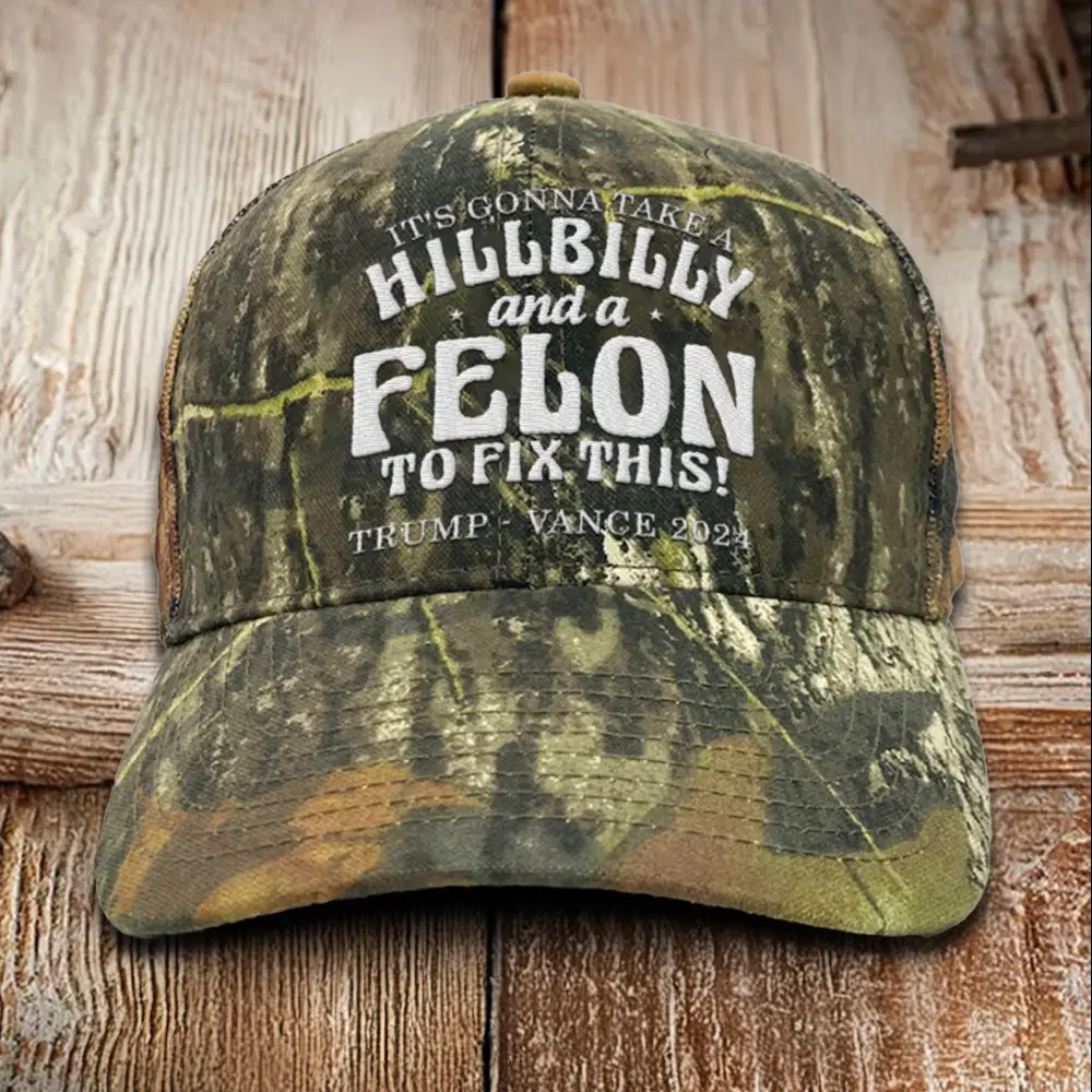 It's Gonna Take A HillBilly And A Felon Embroidered Camo Hat Trump Vance 2024 Hat