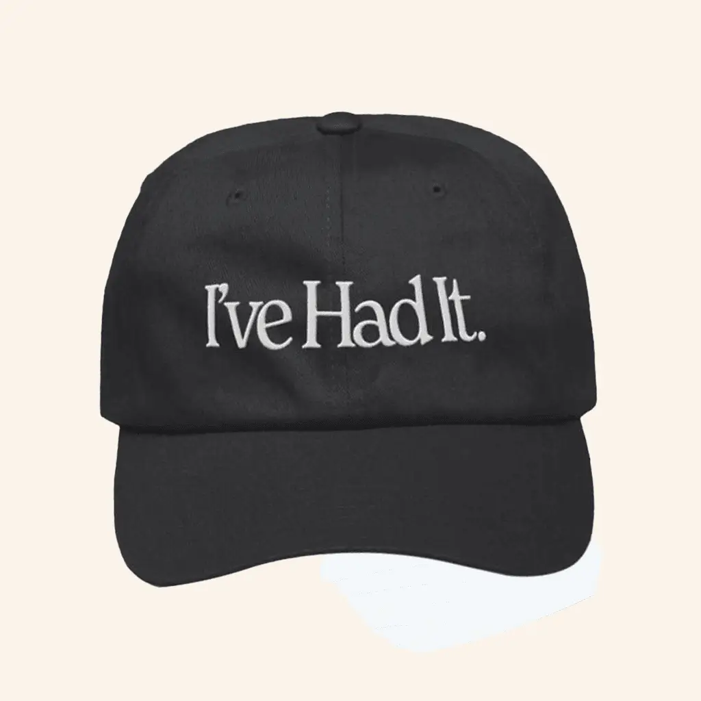 I've Had It Merch I've Had It Embroidered Cap Gifts For Dad -WearandDecor