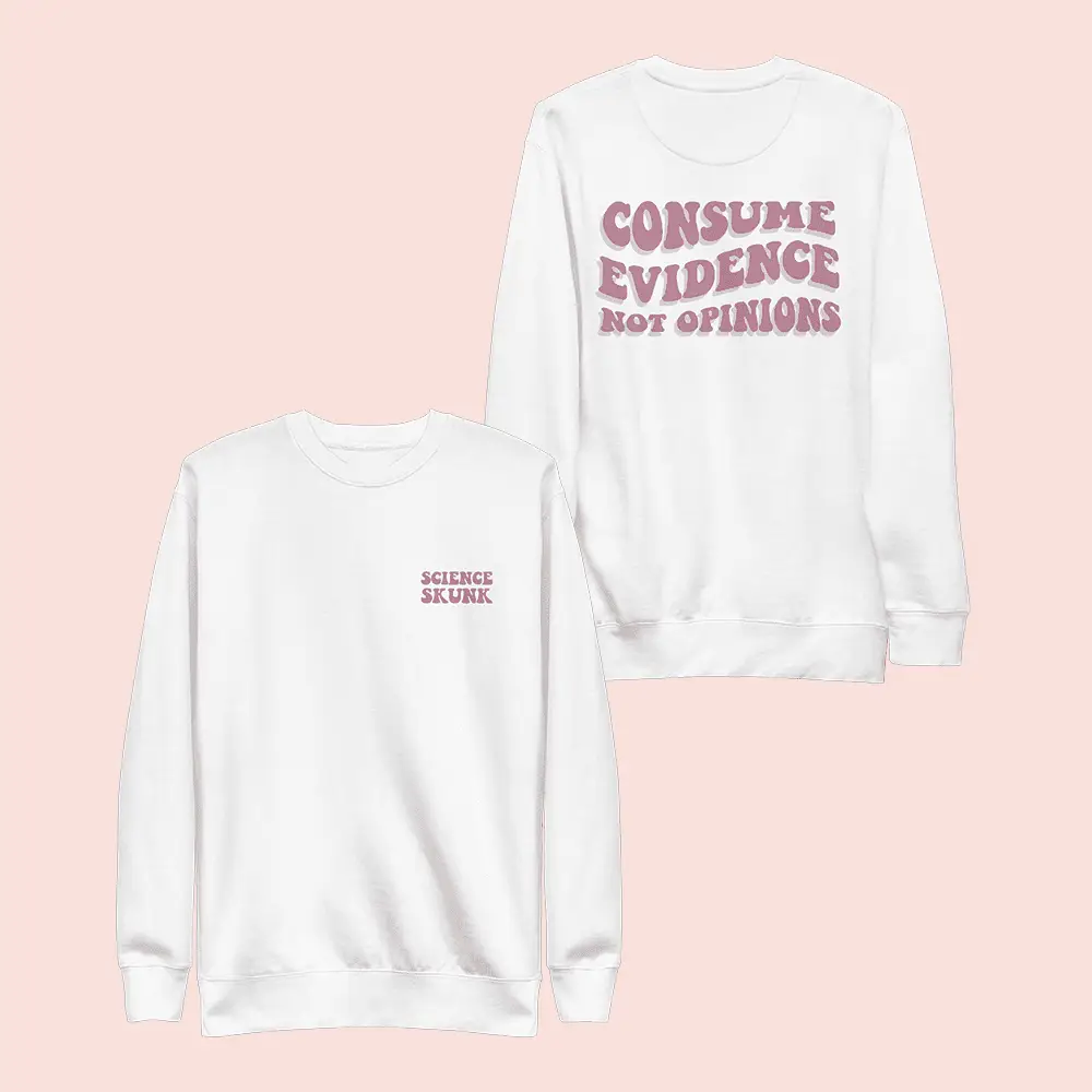 Jen Hamilton Merch Consume Evidence Not Opinions Sweatshirt Science Skunk Apparel Gifts