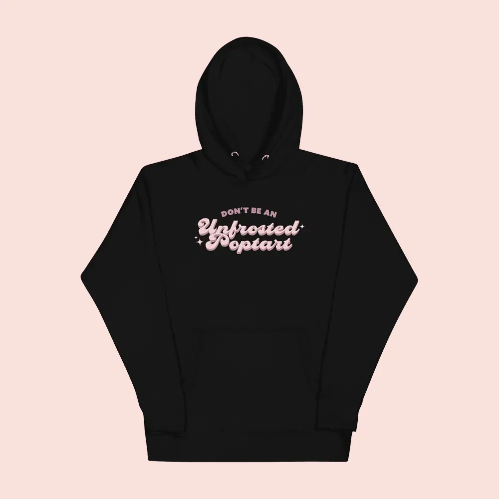 Jen Hamilton Merch Don't Be An Unfrosted Poptart Hoodie Gifts Ideas For Besties Jen Hamilton Merch Don't Be An Unfrosted Poptart Hoodie Gifts Ideas For Besties - Image 1
