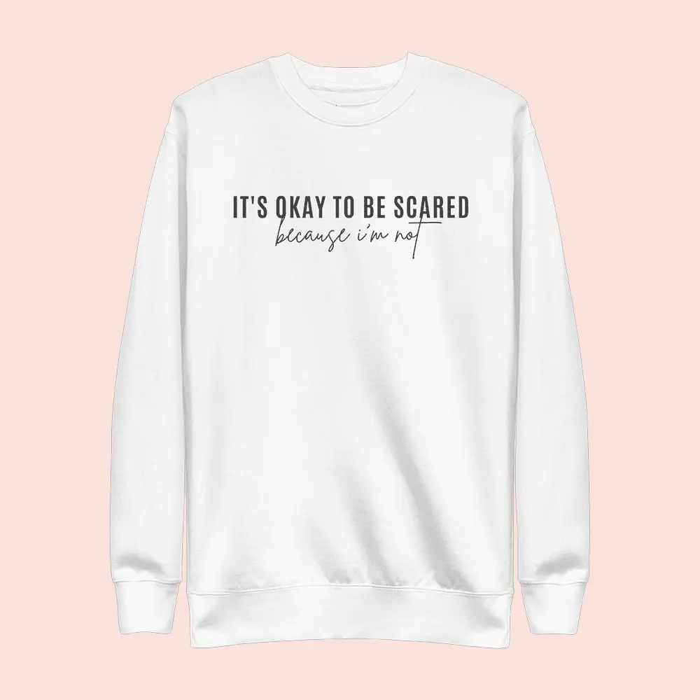 Jen Hamilton Merch Its Okay To Be Scared Because I'm Not Sweatshirt Women's Apparel Gifts Jen Hamilton Merch Its Okay To Be Scared Because I'm Not Sweatshirt Women's Apparel Gifts - Image 1