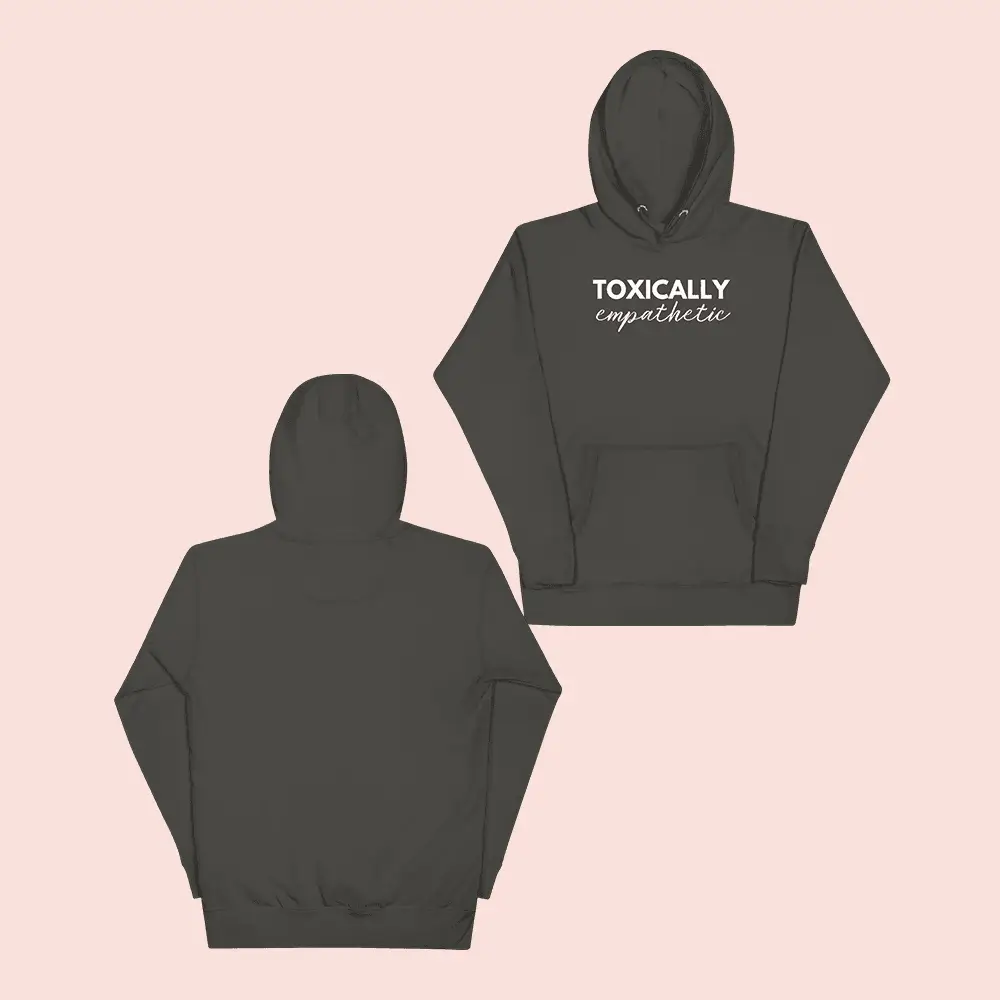 Jen Hamilton Merch Toxically Empathetic Hoodie Gifts Ideas For Brothers