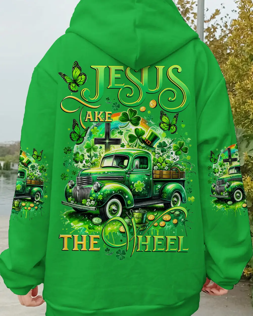 Jesus Take The Wheel Patricks Day Hoodie Best Idea Gifts For Men