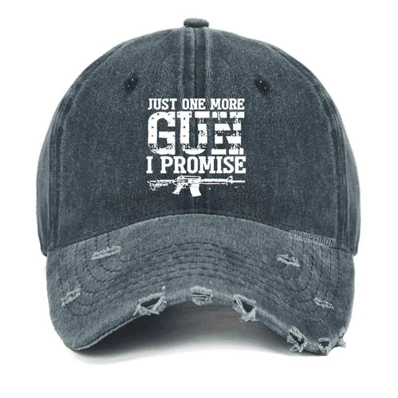 Just One More Gun I Promise Washed Vintage Cap Funny Graphic Tee for Men – Adult Humor Shirt