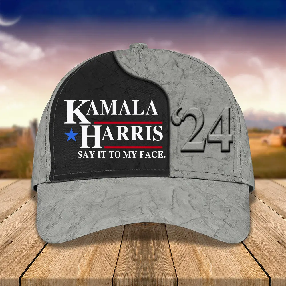 Kamala Harris 24 Say It To My Face Hat Madam President Hat Gifts For Harris Supporters