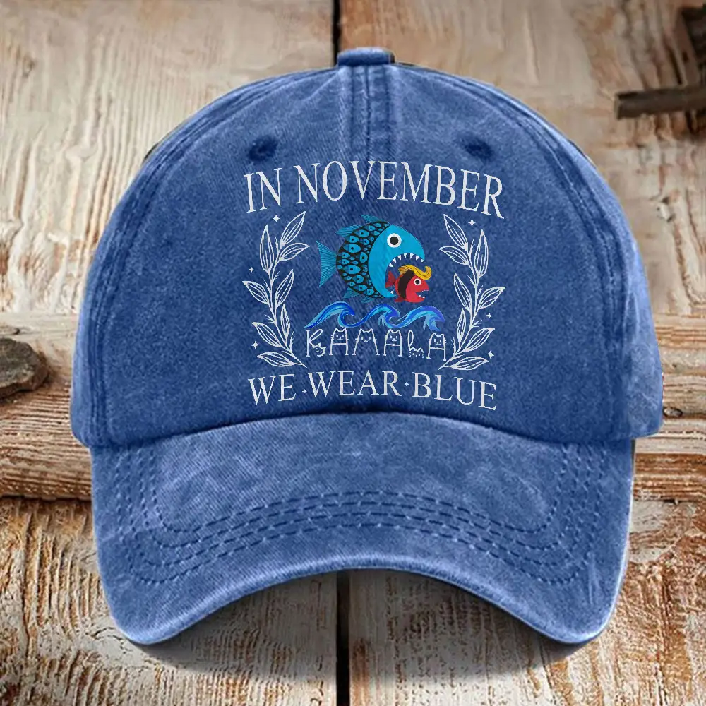Kamala In November Wear Blue Hat Big Fish Eats Small Fish Vote Kamala Harris For President