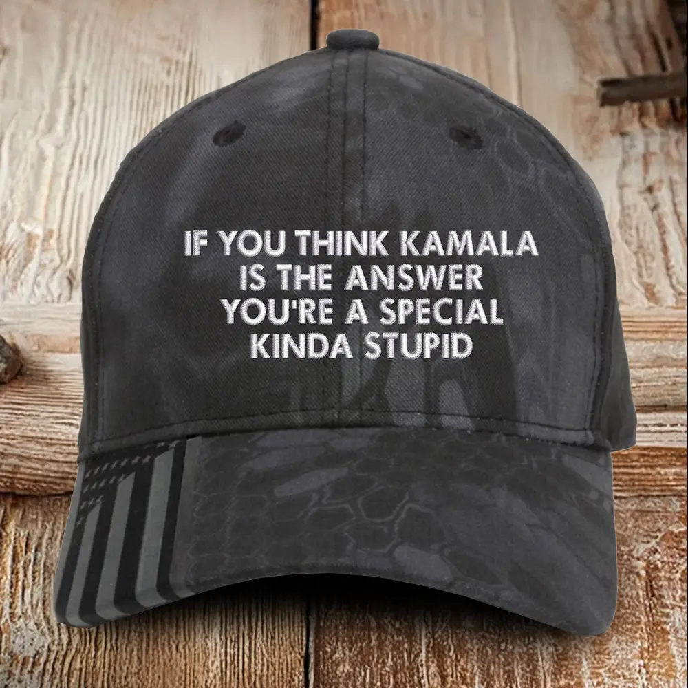 Kamala Is The Answer You're A Special Stupid Embroidered Camo Hat Anti Kamala Trump 2024 Hat