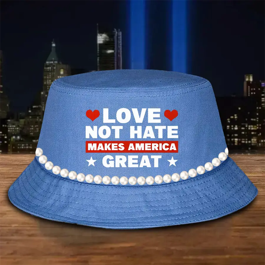 Kamala Love Not Hate Make America Great Anti Trump Bucket Hat Chuck And Pearls Harris Walz Bucket Hat