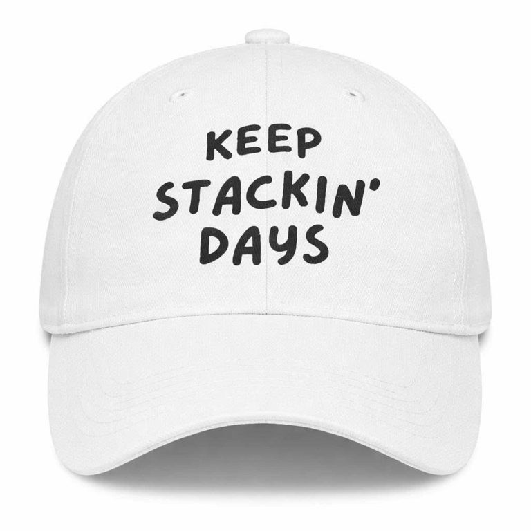 Keep Stacking Days Hat Motivational Baseball Cap Mothers Day And Fathers Day Gifts