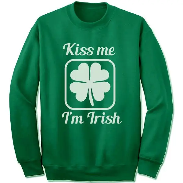 Kiss Me I'm Irish Sweatshirt St Patrick's Day Clothing Gifts For Irish Holiday
