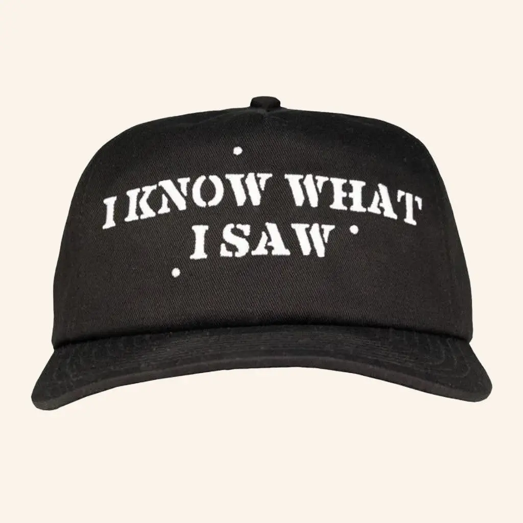 Last Podcast Merch I Know What I Saw Embroidered Hat Gifts For Boyfriend -WearandDecor