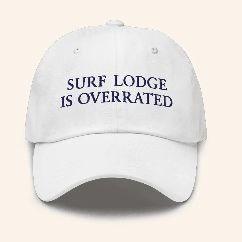 Litquidity Merch Surf Lodge Is Overrated Embroidered Hat White Dad Gifts -WearandDecor
