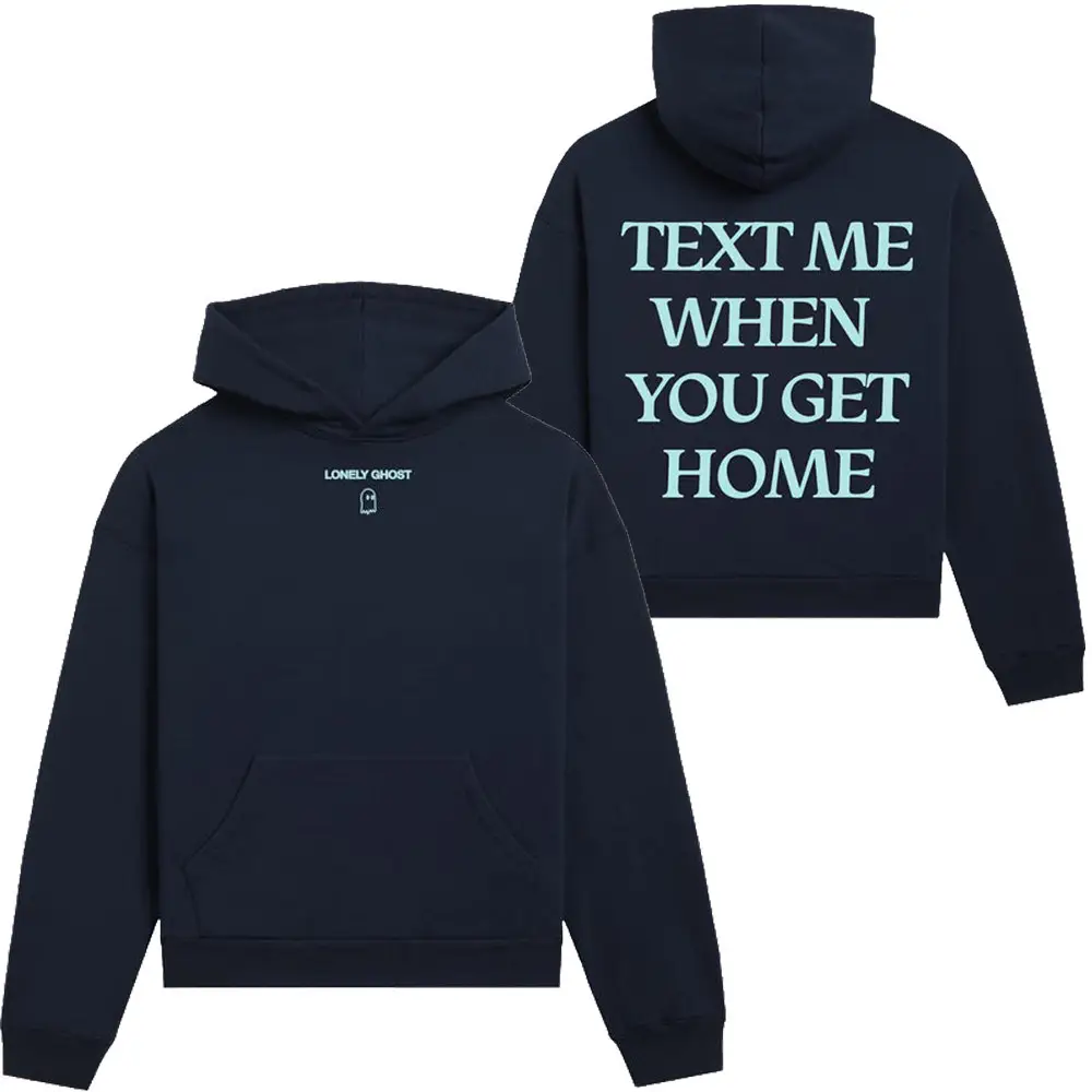 Lonely Ghost Merch Hoodie Text Me When You Get Home Apparel Unique Casual Wear Gifts