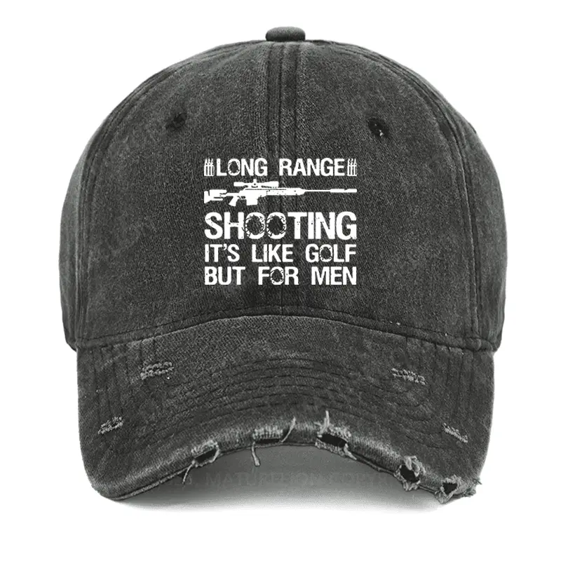 Long Range Shooting It's Like Golf But For Men Washed Vintage Cap Funny Saying Shirt for Men –
