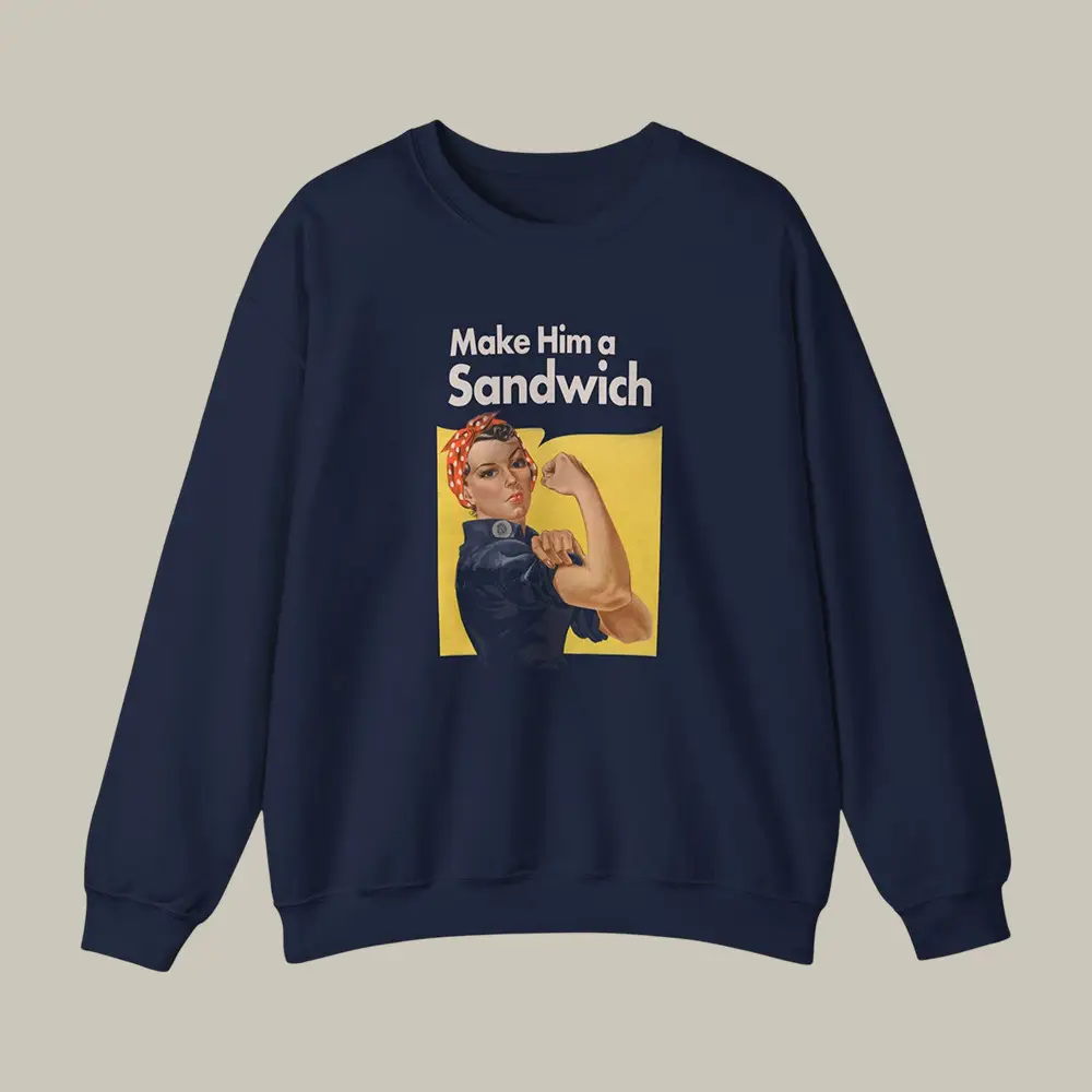 Make Him A Sandwich Propaganda Sweatshirt Candace Owens Apparel Present Idea For Her