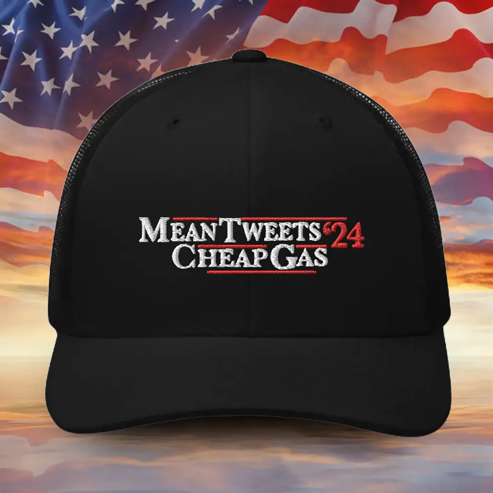 Mean Tweets 24 Gas Embroidered Hat Pro Trump Political Hat Trump 2024 Merchandise Mean Tweets 24 Gas Embroidered Hat Pro Trump Political Hat Trump 2024 Merchandise - Image 1
