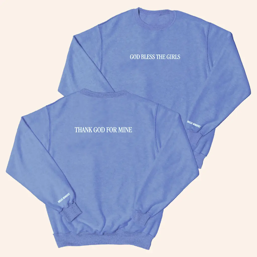 Megan Moroney Merch Sweatshirt Blue God Bless The Girls Thank God For Mine Crewneck
