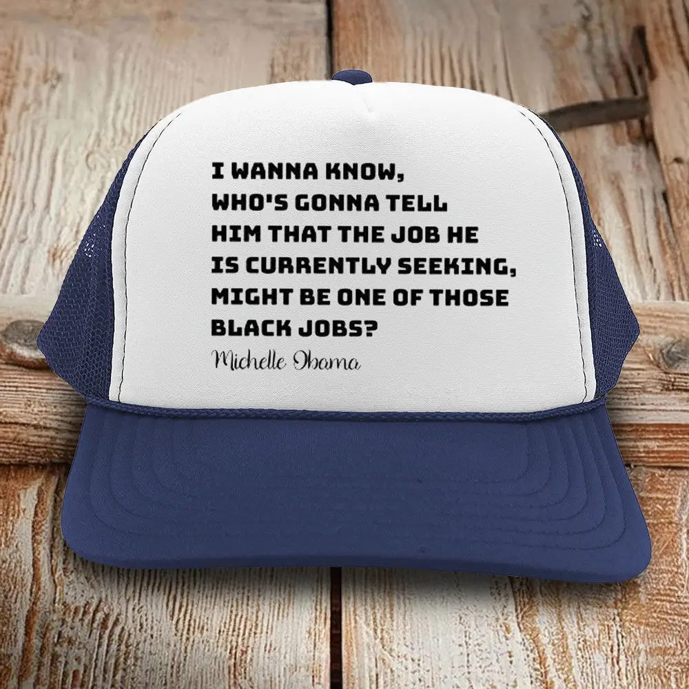Michelle Obama I Wanna Know Whos Gonna Tell Him That Hat Michelle Obama Hat Gifts For Dad -WearandDecor
