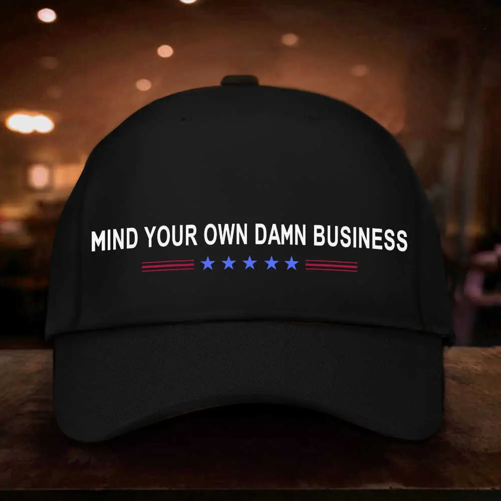Mind Your Own Damn Business Kamala Harris Hat Kamala Campaign Political Hat Gifts For Dad