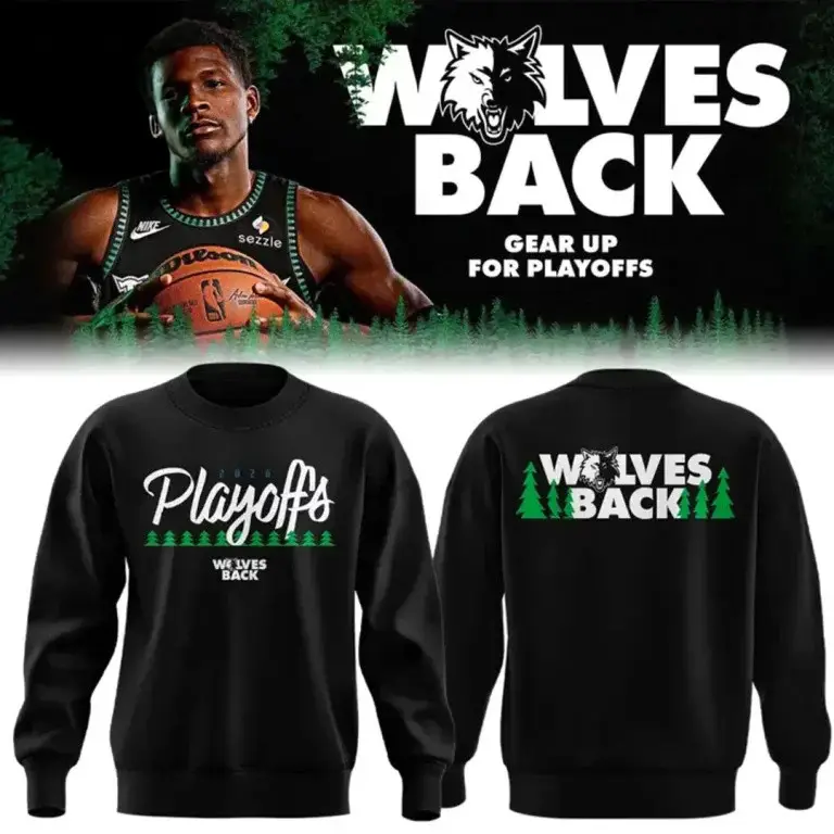 Minnesota Timberwolves Playoffs Wolves Back 2026 Sweatshirt Fans Clothes For Basketball Fans