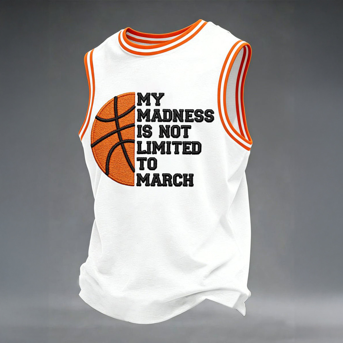 My Madness Is Not Limited To March Tank Top Jersey The 2026 March Madness Tournament Clothes