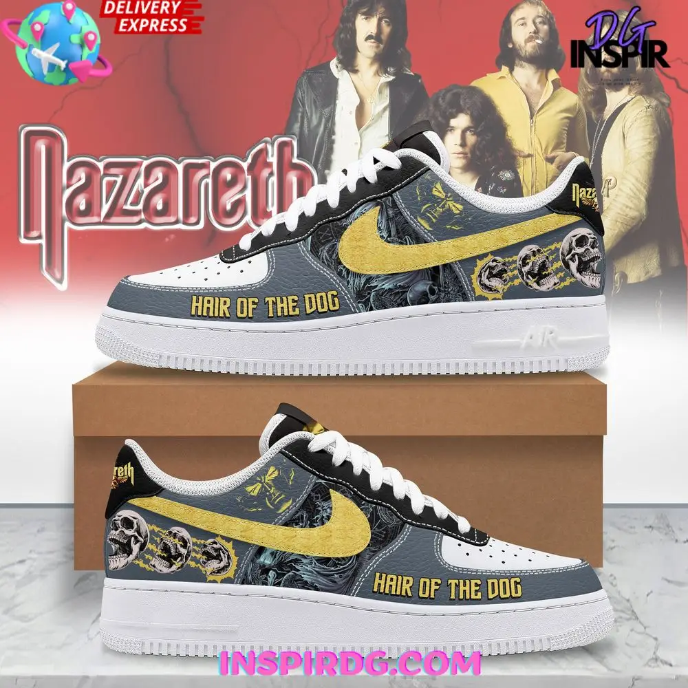 Nazareth Hair of the Dog Air Force 1