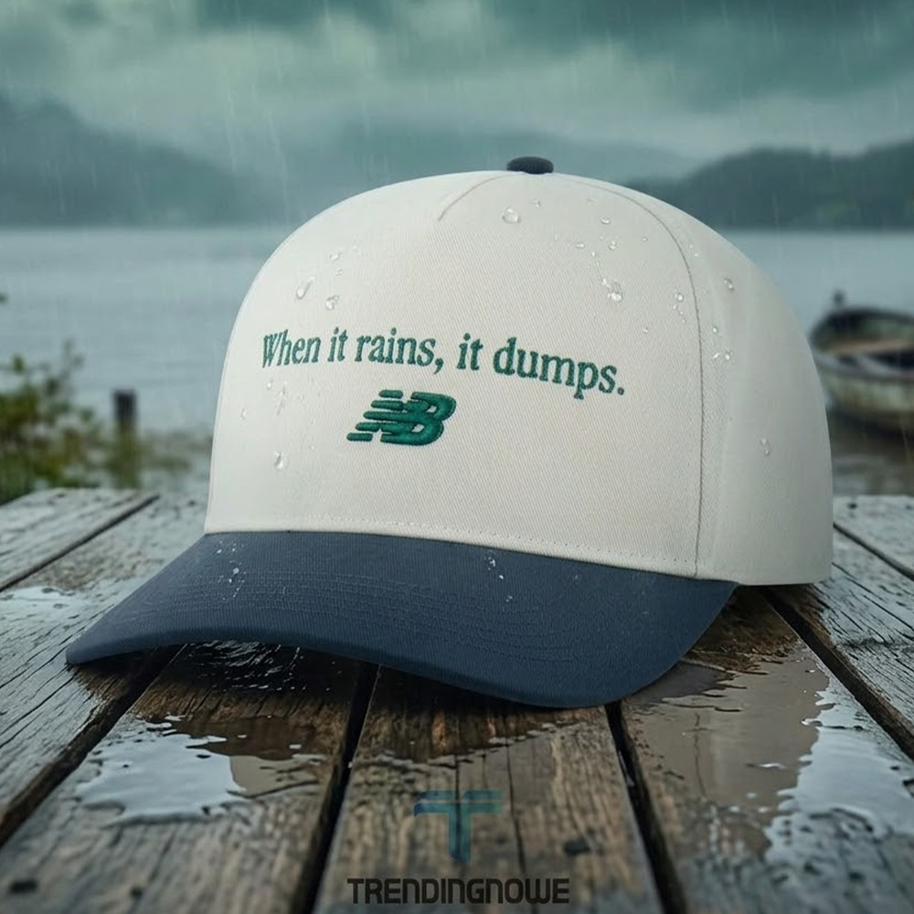 NB When It Rains It Dumps Hat Streetwear Baseball Cap Present For Husband