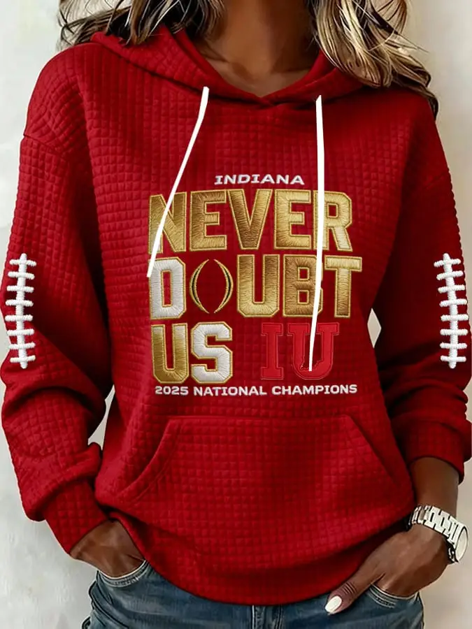Never Doubt Us Indiana Hoosiers Hoodie National Champions Indiana Hoosiers Merch