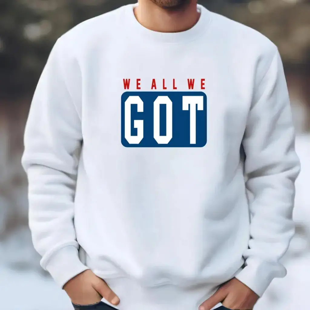 New England Patriots We All We Got Sweatshirt Marcus Jones Patriots Merch Fan Clothing New England Patriots We All We Got Sweatshirt Marcus Jones Patriots Merch Fan Clothing - Image 1