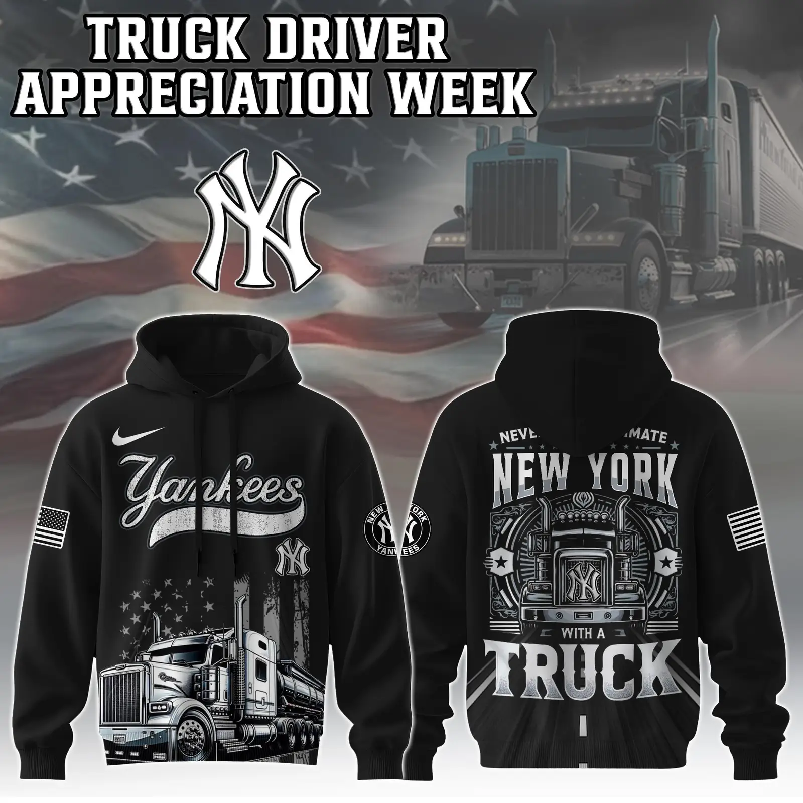 New York Yankees Truck Driver Appreciation Week Hoodie Trucker Baseball Lovers Fan Gifts