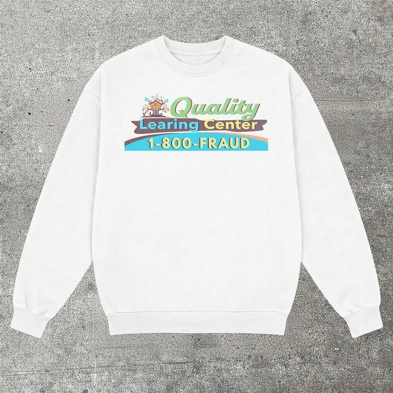 Nick Shirley Merch Sweatshirt Quality Learing Center 1 800 Fraud Top Apparel Ideas For Man