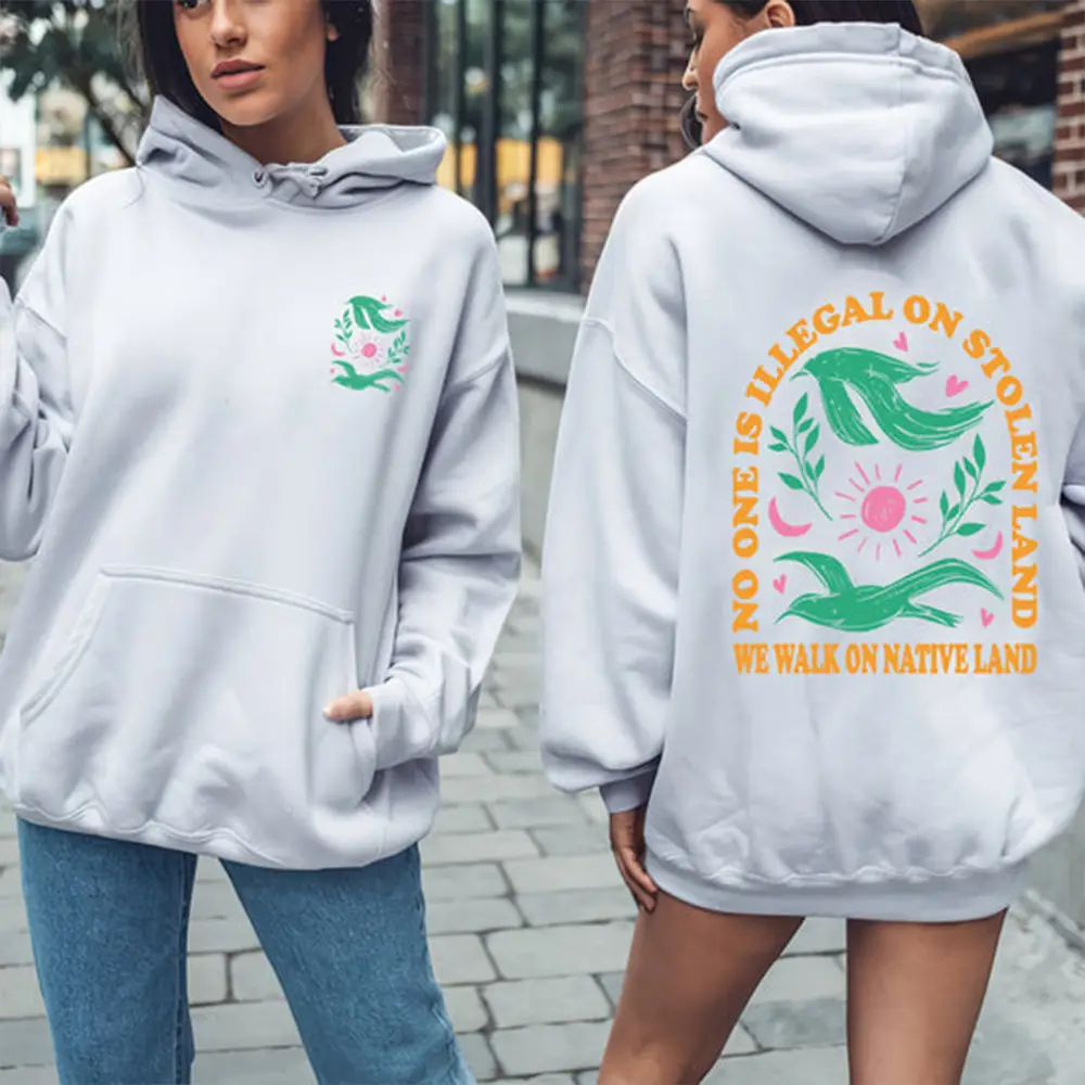 No One Is Illegal On Stolen Land Hoodie Native American Heritage Month Apparel