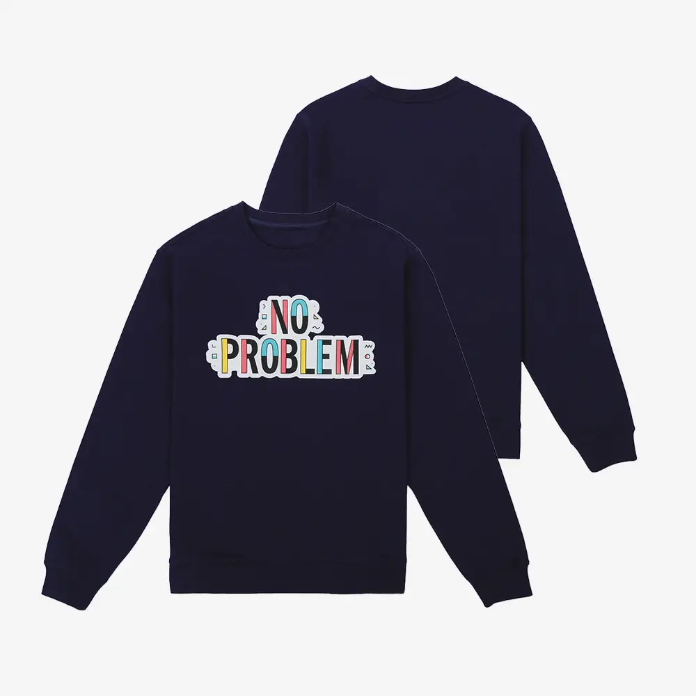 No Problem Crewneck Sweatshirt Make Some Noise Show Merch Unique Gift For Friends