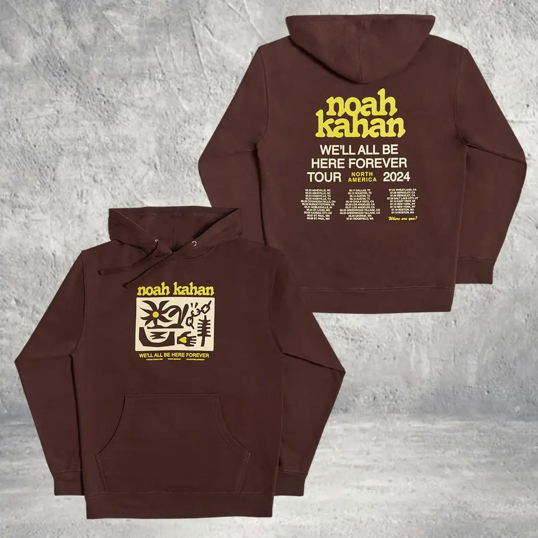 Noah Kahan Merch We'll All Be Here Forever Hoodie Birthday Gift for Music Lovers