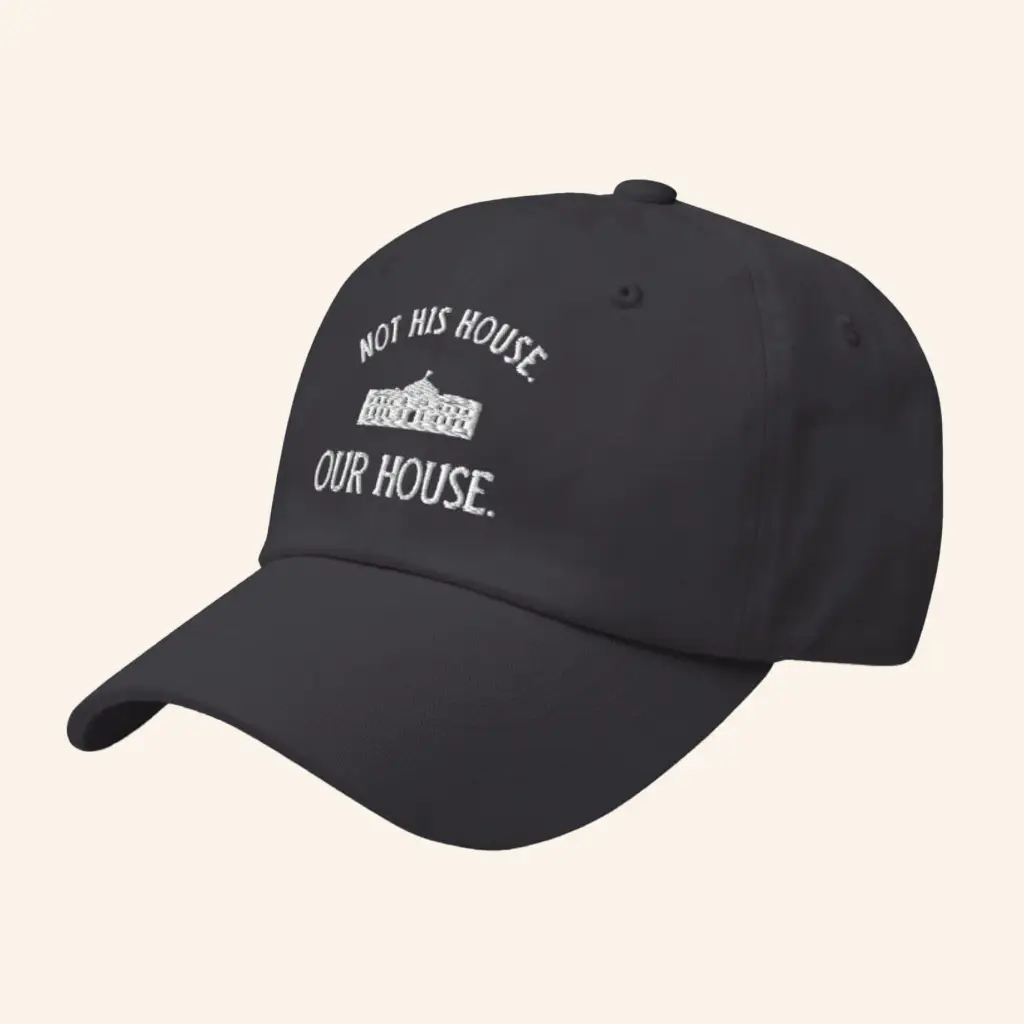 Onward Together Merch Embroidered Not His House Our House Hat Xmas Gifts For Dad -WearandDecor