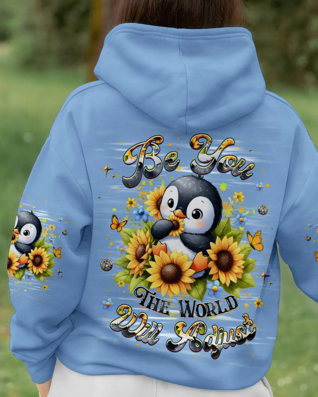 Penguin Be You The World Will Adjust Hoodie Cute Penguin Sunflowers Pullover Gift For Daughter