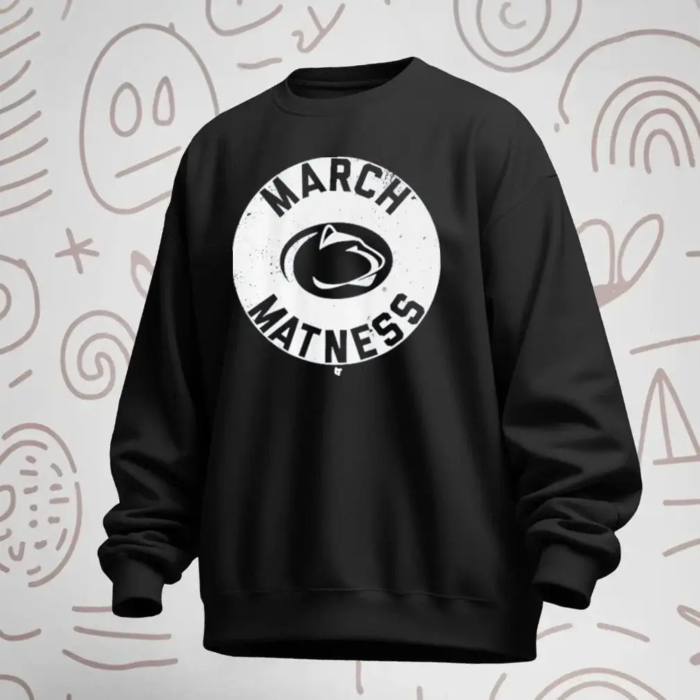 Penn State Nittany Lions March Matness Wrestling Sweatshirt Fan Gear Best Gift For Penn State Fans