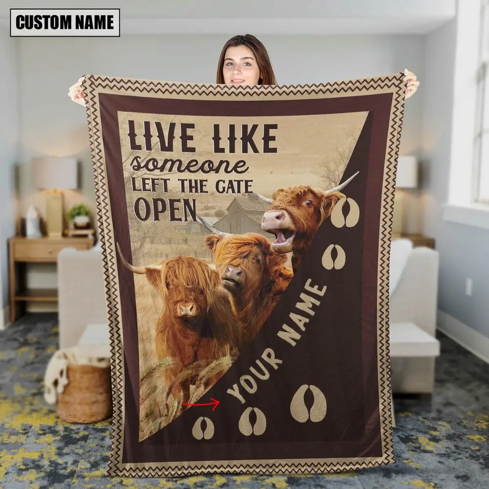Personalized Highland Live Like Someone Left The Gate Open Blanket Family Holiday Gifts