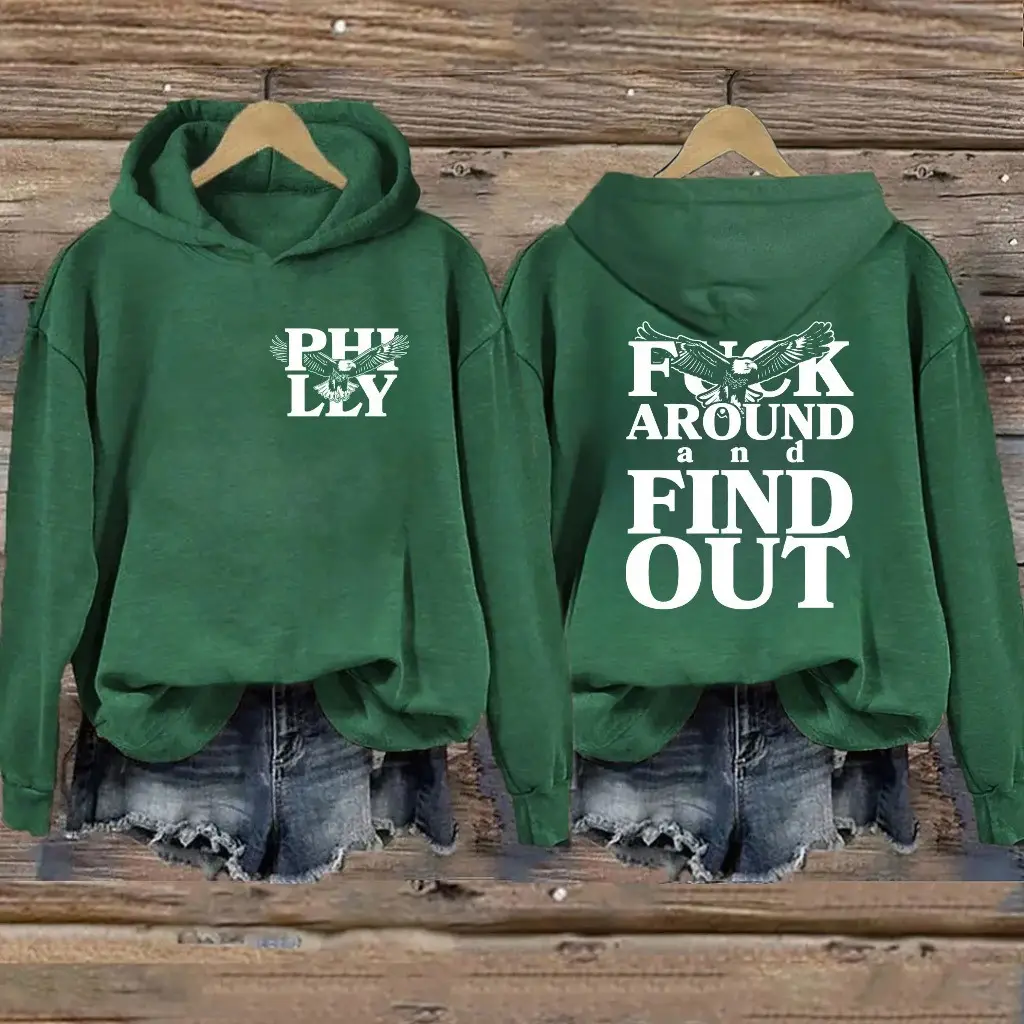 Philadelphia Eagles Hoodie Fck Around And Find Out Women's Eagles Apparel Gifts For Fans