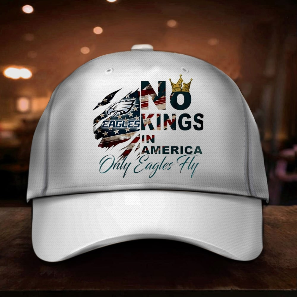 Philadelphia Eagles No Kings In America Hat Only Eagles Fly No Kings Protest Merch Gifts