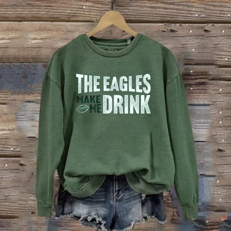 Philadelphia Football The Eagles Make Me Drink Sweatshirt Philadelphia Eagles Merch Gifts
