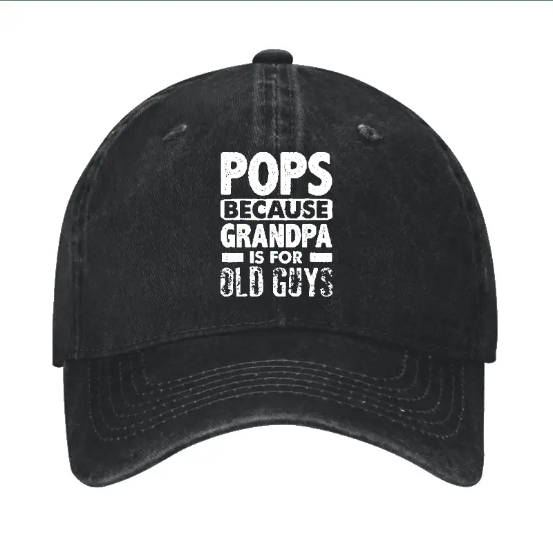 Pops Because Grandpa Is For Old Guys Cap Witty Slogan T-Shirt for Men – Funny Graphic Tee