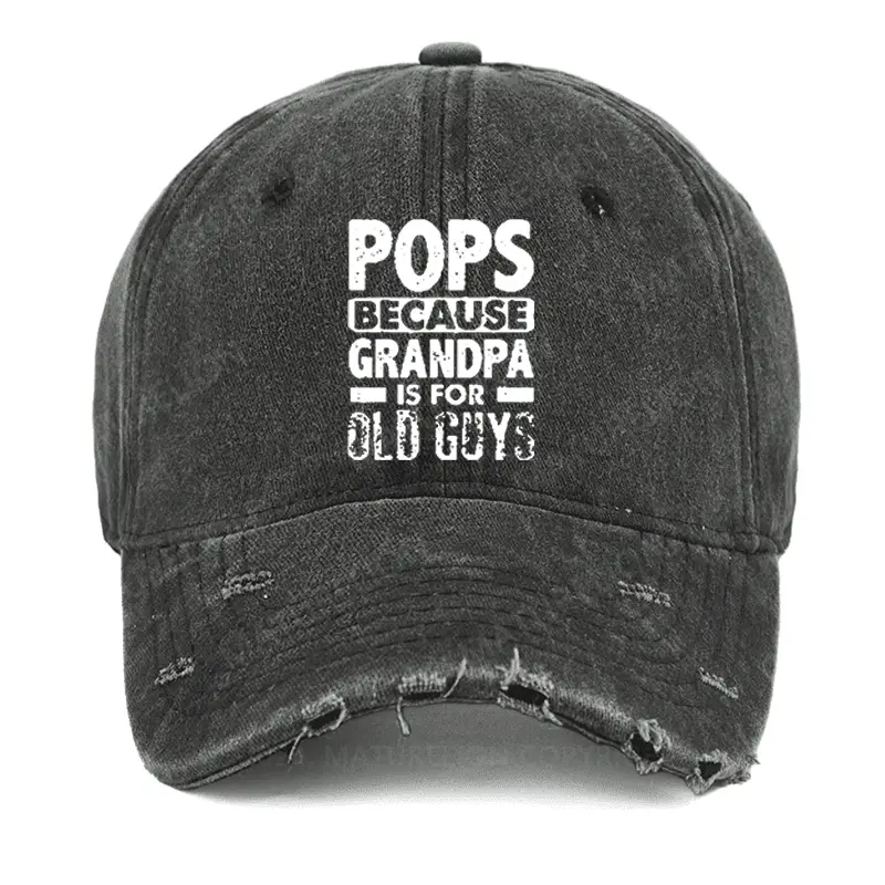Pops Because Grandpa Is For Old Guys Washed Vintage Cap Men's Funny Quotes T-Shirt – Humorous G Pops Because Grandpa Is For Old Guys Washed Vintage Cap Men's Funny Quotes T-Shirt – Humorous G - Image 1