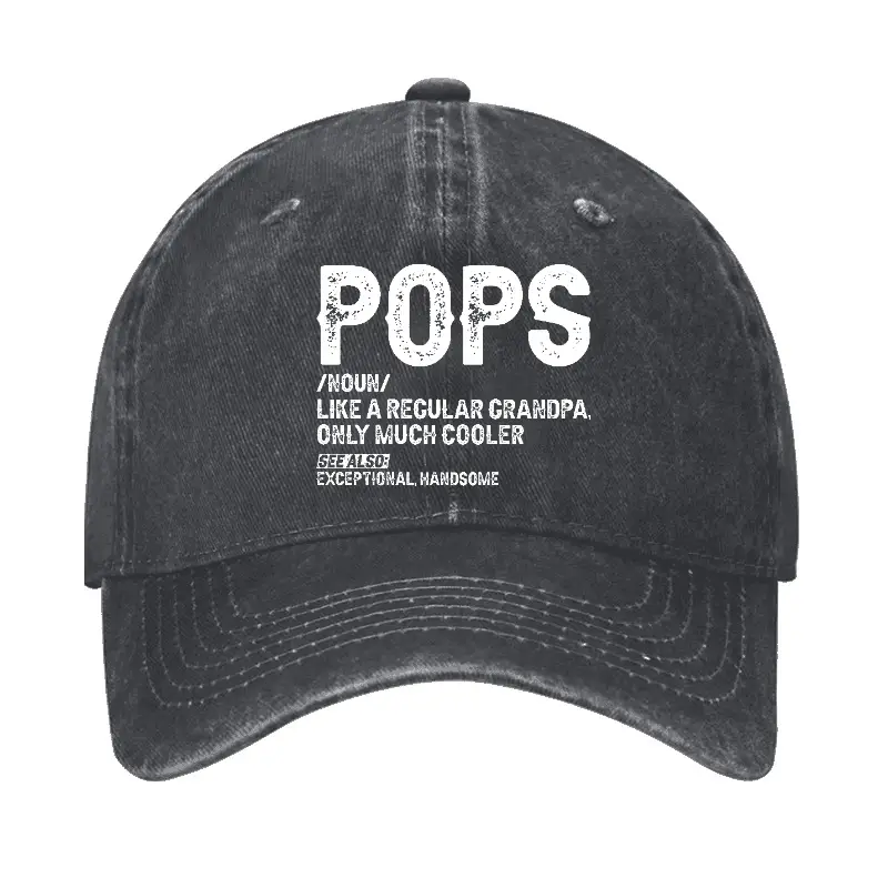 Pops Like A Regular Grandpa Only Much Cooler See Also: Exceptionally Handsome Cap Funny Graphic