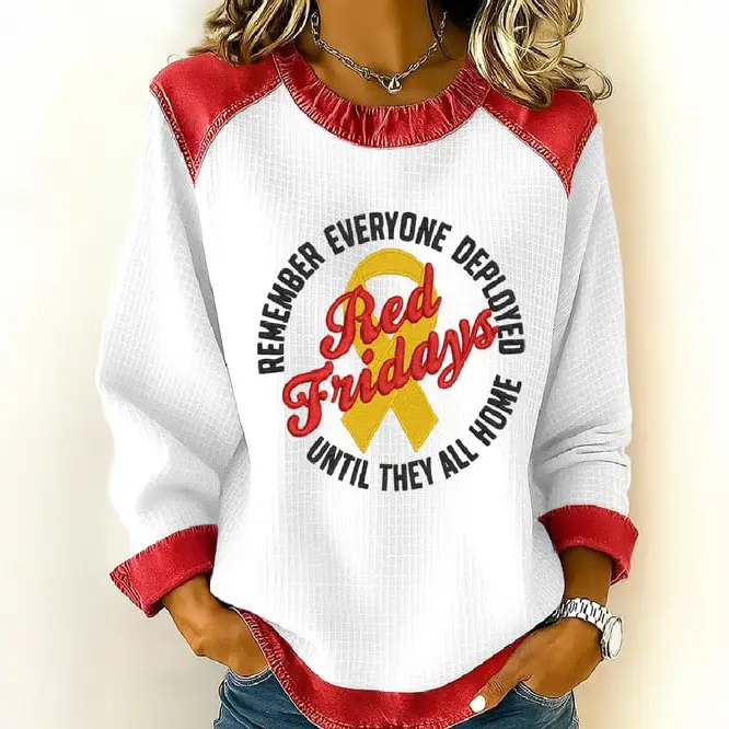 Red Friday Remember Everyone Deployed Sweatshirt Until They All Come Home Red Friday Apparel